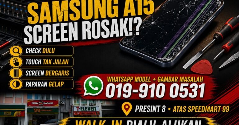Samsung A15 touch tak jalan Putrajaya untuk pemeriksaan MRFIX