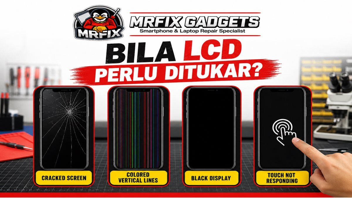 Tanda LCD phone rosak seperti skrin retak, bergaris, gelap dan touch tidak berfungsi