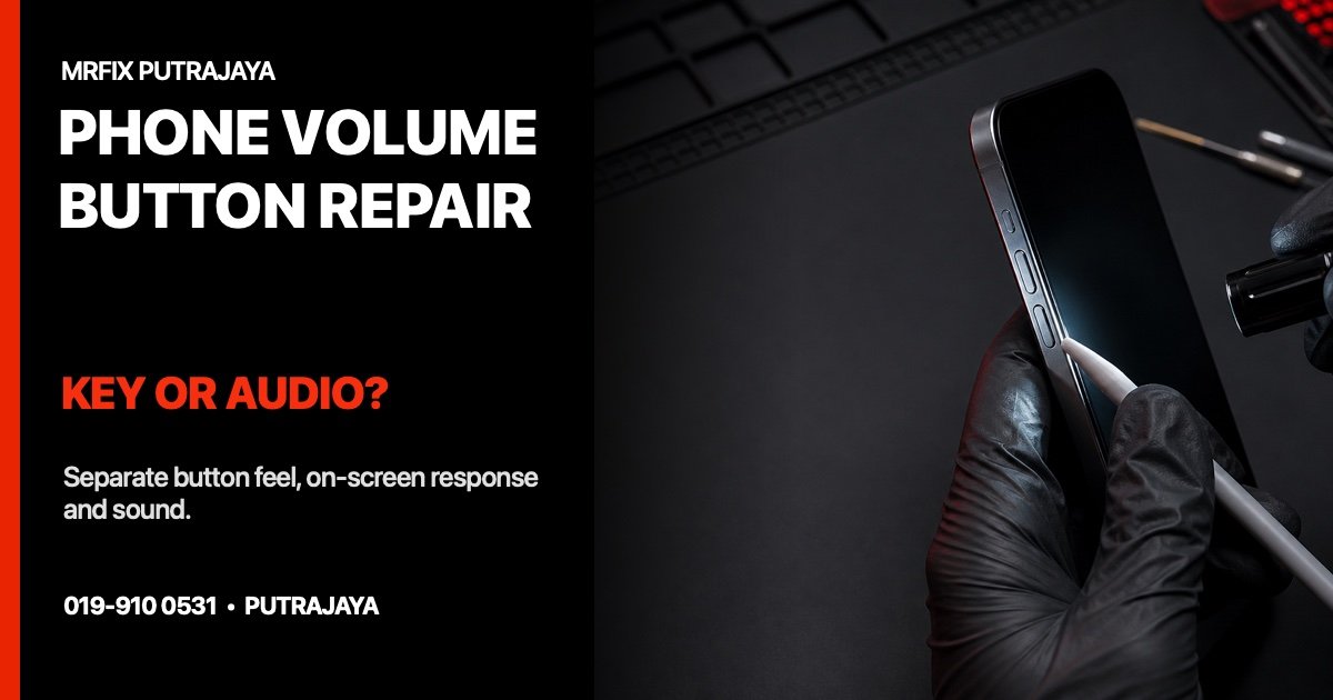 Phone volume button repair Putrajaya key-or-audio assessment illustration