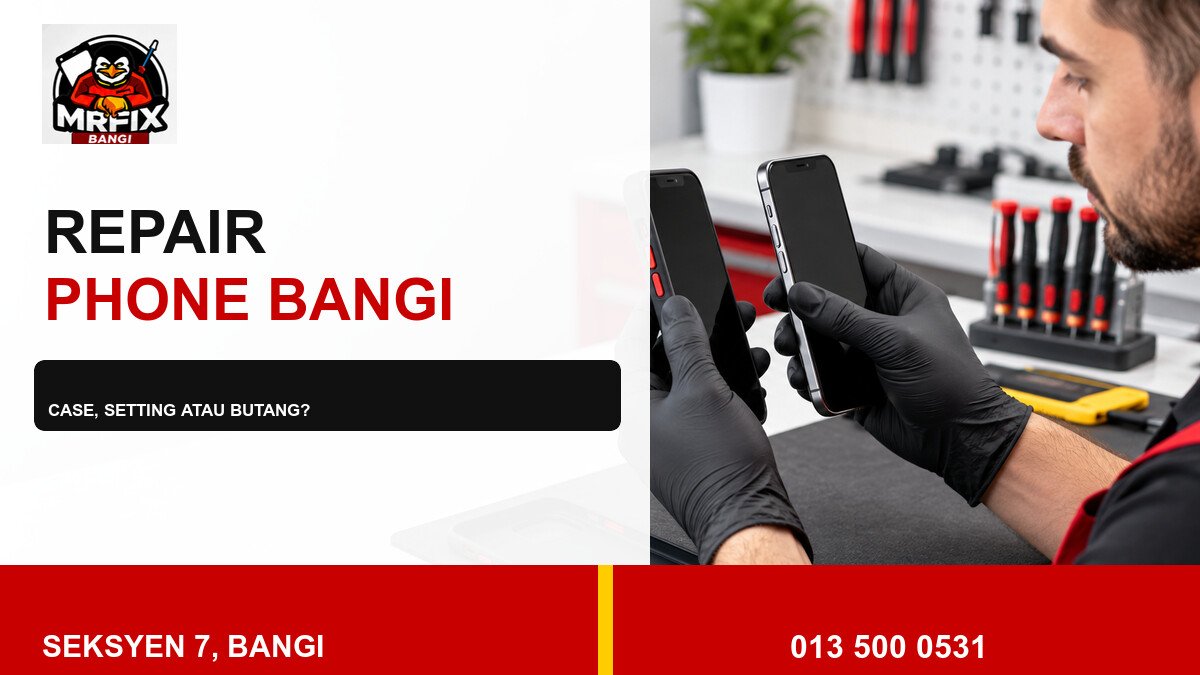 Repair Volume Button Phone Bangi: Bezakan Case, Setting dan Butang — featured image