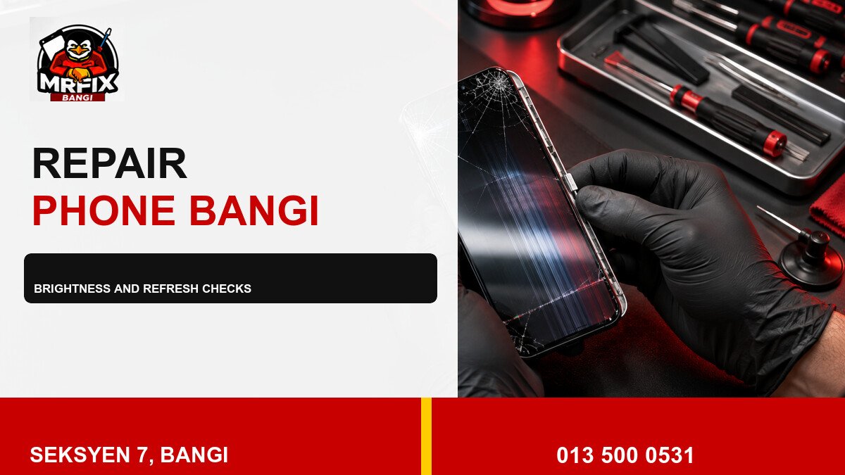 Repair Phone Screen Flicker Bangi: Brightness and Refresh Checks — featured image