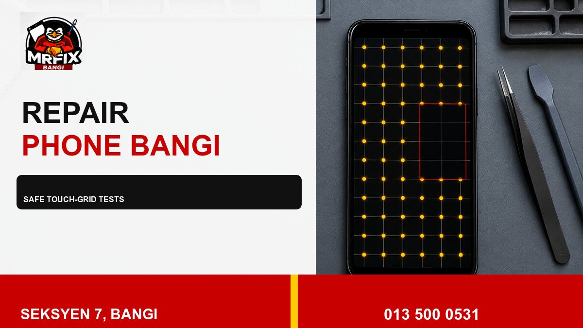 Repair Touch Dead Zone Phone Bangi: Safe Grid Tests Before Service — featured image